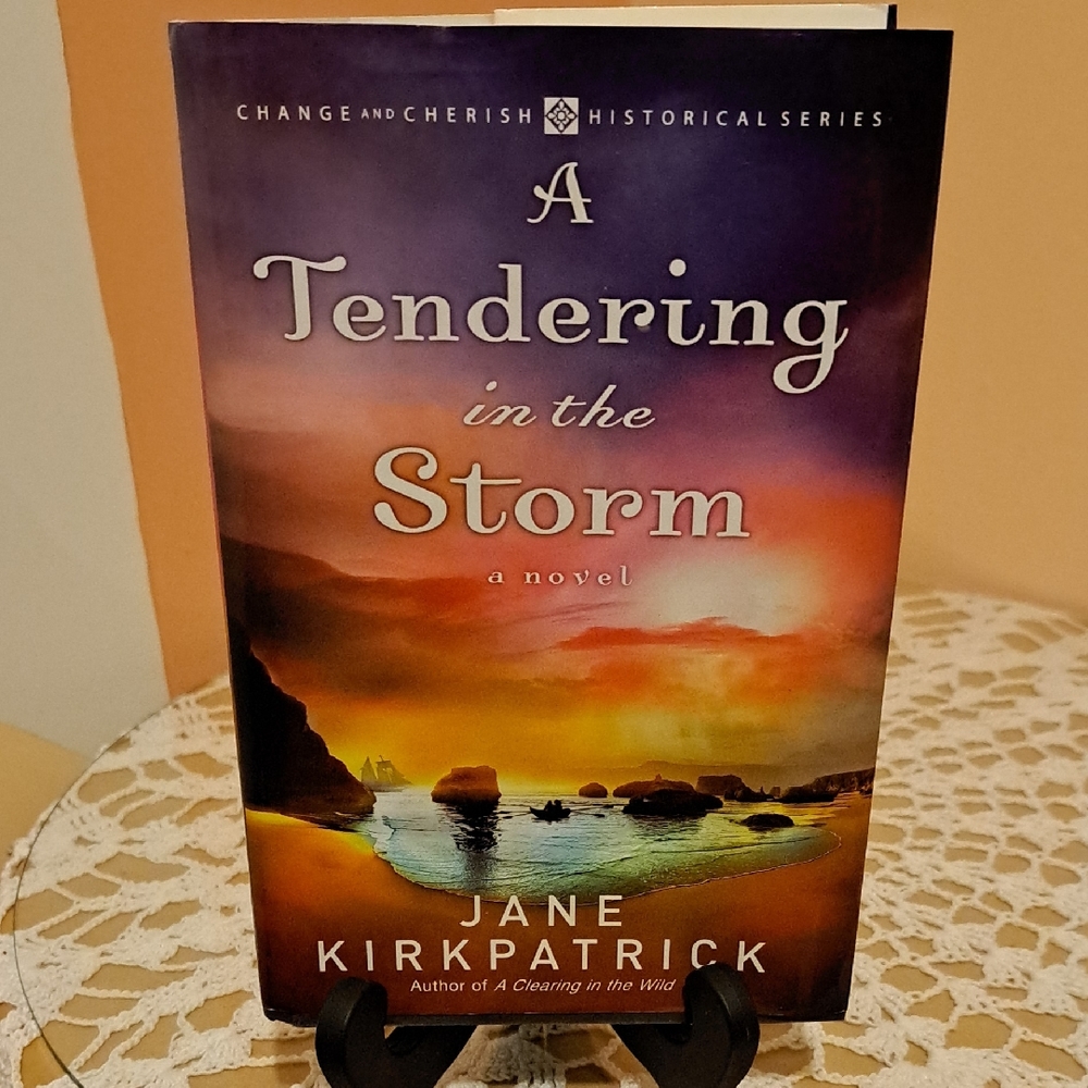 A Tendering in the Storm Novel By Jane Kirkpatrick